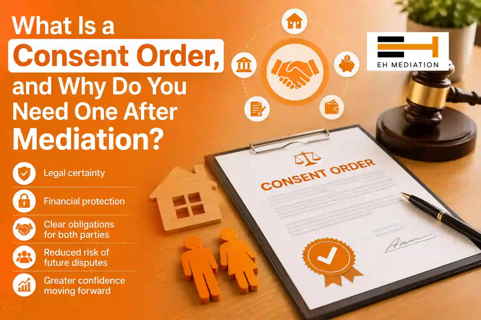 What Is a Consent Order, and Why Do You Need One After Mediation Tavistock?